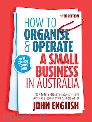 english john w - how to organise & operate a small business in australia