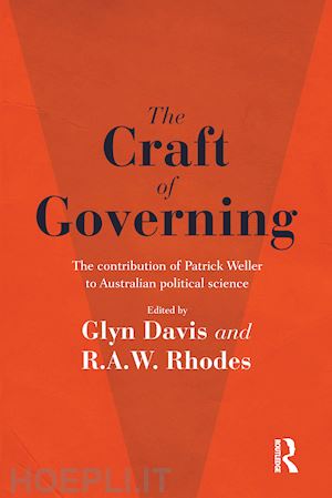 davis glyn (curatore); rhodes r.a.w. (curatore) - the craft of governing