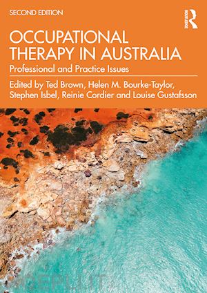 brown ted (curatore); bourke-taylor helen m. (curatore); isbel stephen (curatore); cordier reinie (curatore); gustafsson louise (curatore) - occupational therapy in australia