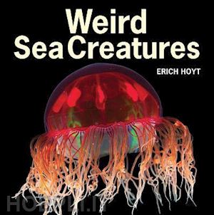 hoyt erich - weird sea creatures