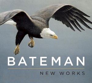 bateman robert - bateman: new works