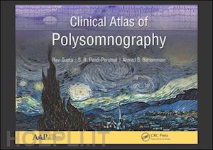 gupta ravi; pandi-perumal s. r.; bahammam ahmed s. - clinical atlas of polysomnography