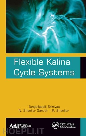 srinivas tangellapalli; shankar ganesh n.; shankar r. - flexible kalina cycle systems