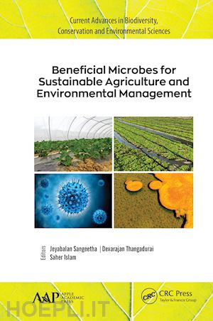 sangeetha jeyabalan (curatore); thangadurai devarajan (curatore); islam saher (curatore) - beneficial microbes for sustainable agriculture and environmental management