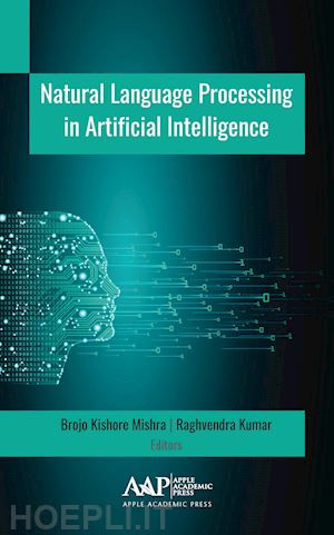 kishore mishra brojo (curatore); kumar raghvendra (curatore) - natural language processing in artificial intelligence