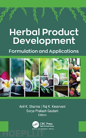 sharma anil k. (curatore); keservani raj k. (curatore); gautam surya prakash (curatore) - herbal product development