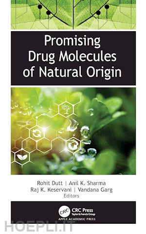 dutt rohit (curatore); sharma anil k. (curatore); keservani raj k. (curatore); garg vandana (curatore) - promising drug molecules of natural origin