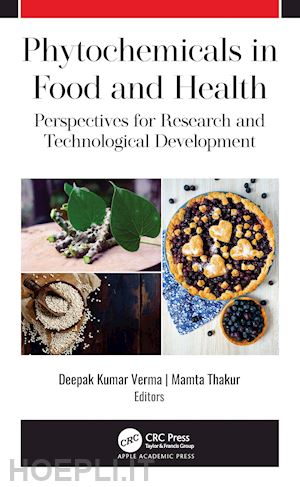 kumar verma deepak (curatore); thakur mamta (curatore) - phytochemicals in food and health