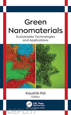 pal kaushik (curatore) - green nanomaterials