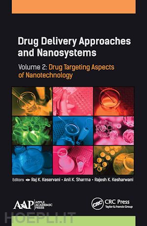 keservani raj k. (curatore); sharma anil k. (curatore); kesharwani rajesh k. (curatore) - drug delivery approaches and nanosystems, volume 2