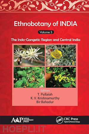 pullaiah t. (curatore); krishnamurthy k. v. (curatore); bahadur bir (curatore) - ethnobotany of india, volume 5