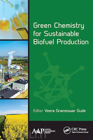 gude veera gnaneswar (curatore) - green chemistry for sustainable biofuel production