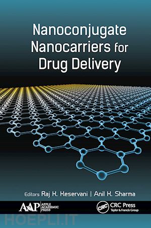 keservani raj (curatore); sharma anil k. (curatore) - nanoconjugate nanocarriers for drug delivery