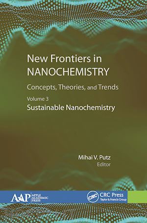 putz mihai (curatore) - new frontiers in nanochemistry: concepts, theories, and trends