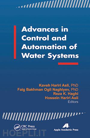 asli kaveh hariri (curatore); naghiyev faig bakhman ogli (curatore); haghi reza khodaparast (curatore); asli hossien hariri (curatore) - advances in control and automation of water systems