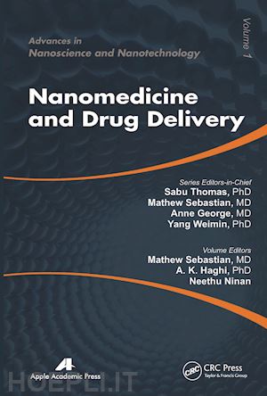 sebastian mathew (curatore); ninan neethu (curatore); haghi a. k. (curatore) - nanomedicine and drug delivery