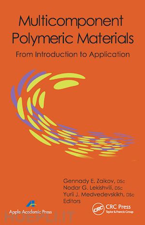 zaikov gennady e. (curatore); lekishvili nodar g. (curatore); medvedevskikh yurii j. (curatore) - multicomponent polymeric materials