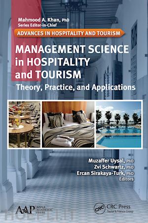 uysal muzaffer (curatore); schwartz zvi (curatore); sirakaya-turk ercan (curatore) - management science in hospitality and tourism