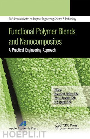 zaikov gennady e. (curatore); bazylyak liliya i. (curatore); haghi a. k. (curatore) - functional polymer blends and nanocomposites