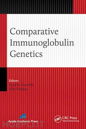 kaushik azad k. (curatore); pasman yfke (curatore) - comparative immunoglobulin genetics