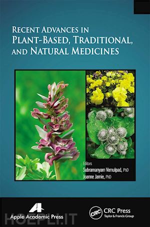 vemulpad subramayam (curatore); jamie joanne (curatore) - recent advances in plant-based, traditional, and natural medicines