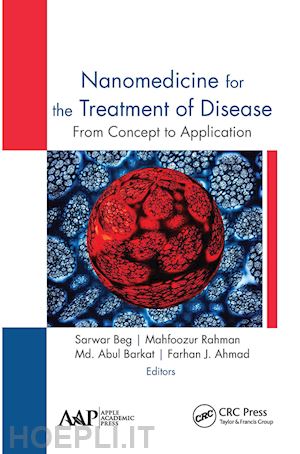 beg sarwar (curatore); rahman mahfoozur (curatore); barkat md. abul (curatore); jalees ahmad farhan (curatore) - nanomedicine for the treatment of disease