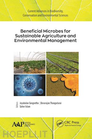 sangeetha jeyabalan (curatore); thangadurai devarajan (curatore); islam saher (curatore) - beneficial microbes for sustainable agriculture and environmental management