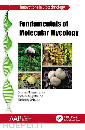 thangadurai devarajan; sangeetha jeyabalan; david muniswamy - fundamentals of molecular mycology