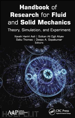 asli kaveh hariri (curatore); ogli aliyev soltan ali (curatore); thomas sabu (curatore); gopakumar deepu a. (curatore) - handbook of research for fluid and solid mechanics