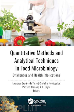 torre leonardo sepúlveda (curatore); aguilar cristóbal noé (curatore); kannan porteen (curatore); haghi a. k. (curatore) - quantitative methods and analytical techniques in food microbiology