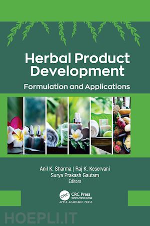 sharma anil k. (curatore); keservani raj k. (curatore); gautam surya prakash (curatore) - herbal product development