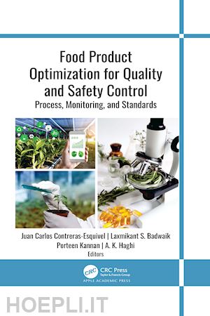 contreras-esquivel juan carlos (curatore); badwaik laxmikant s. (curatore); kannan porteen (curatore); haghi a. k. (curatore) - food product optimization for quality and safety control