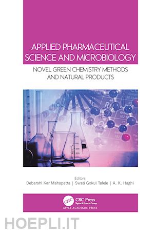 mahapatra debarshi kar (curatore); talele swati gokul (curatore); haghi a. k. (curatore) - applied pharmaceutical science and microbiology