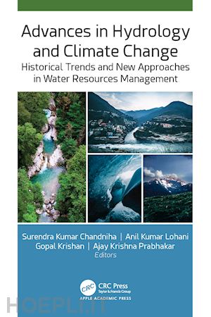 chandniha surendra kumar (curatore); lohani anil kumar (curatore); krishan gopal (curatore); prabhakar ajay krishna (curatore) - advances in hydrology and climate change