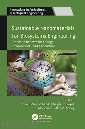 malik junaid ahmad (curatore); goyal megh r. (curatore); m. sadiq mohamed jaffer (curatore) - sustainable nanomaterials for biosystems engineering