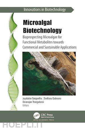 sangeetha jeyabalan (curatore); codreanu svetlana (curatore); thangadurai devarajan (curatore) - microalgal biotechnology