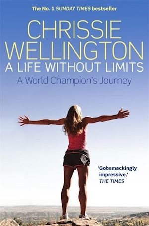wellington, chrissie - a life without limits