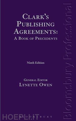 owen lynette - clark's publishing agreements: a book of precedents