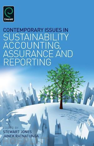 jones stewart; ratnatunga janek - contemporary issues in sustainability accounting, assurance and reporting