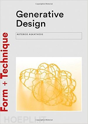 agkathidis asterios - generative design: form-finding techniques in architecture
