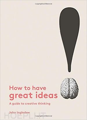 ingledew john - how to have great ideas