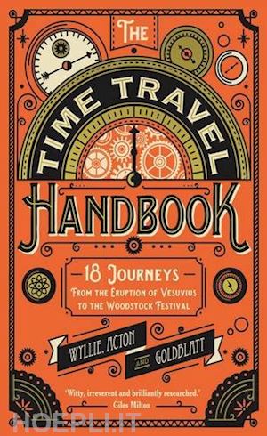 acton, wyllie, goldblatt - the time travel handbook