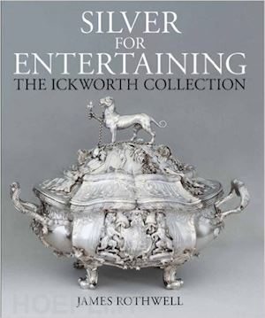 rothwell james - silver for entertaining. the ickworth collection