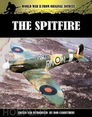carruthers bob (curatore) - the spitfire