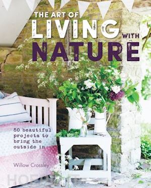 crossley willow - the art of living with nature