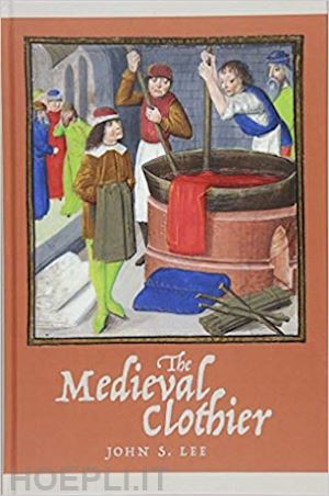 lee john s. - the medieval clothier