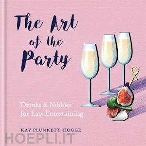 plunkett-hogge kay - the art of the party