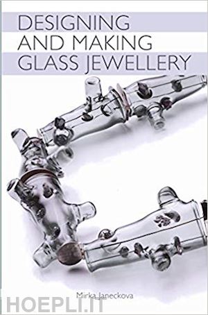 janeckova mirka - designing and making glass jewellery