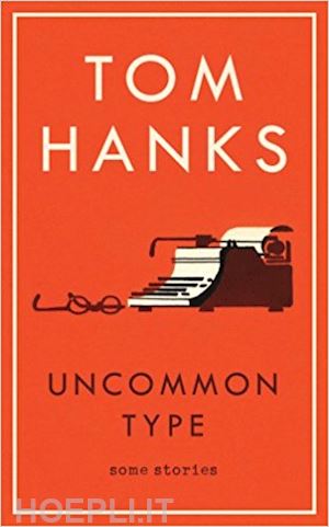 hanks tom - uncommon type