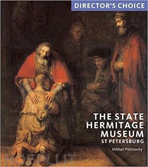 piotrovsky mikhail - the state hermitage museum  . director's choice